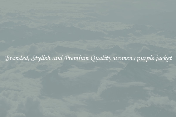 Branded, Stylish and Premium Quality womens purple jacket