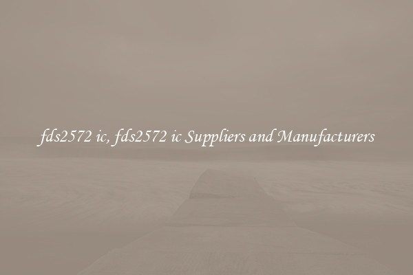 fds2572 ic, fds2572 ic Suppliers and Manufacturers
