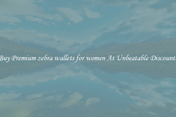 Buy Premium zebra wallets for women At Unbeatable Discounts