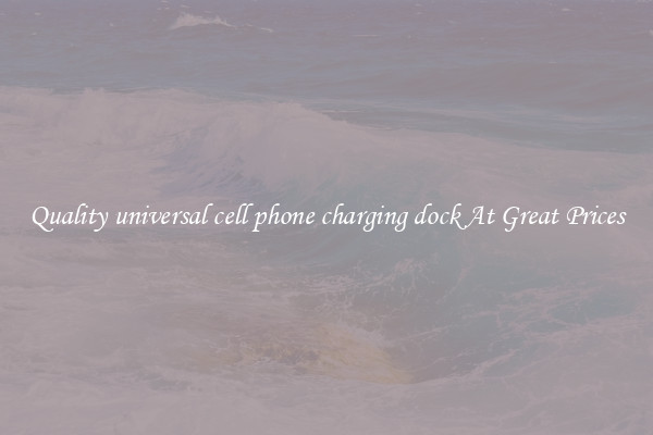 Quality universal cell phone charging dock At Great Prices