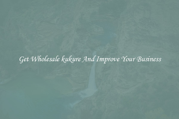 Get Wholesale kukure And Improve Your Business