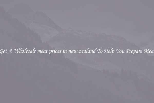 Get A Wholesale meat prices in new zealand To Help You Prepare Meat