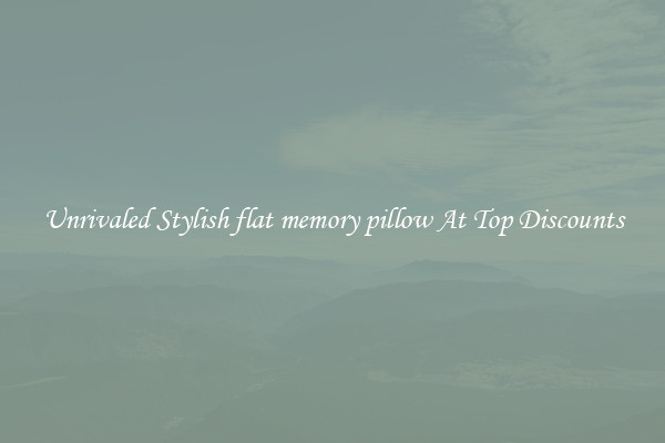 Unrivaled Stylish flat memory pillow At Top Discounts
